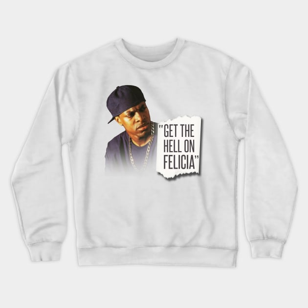 Bye Felicia Friday Crewneck Sweatshirt by 1961Design